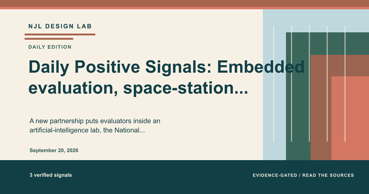 Summary image for the daily positive signals: Daily Positive Signals: Embedded evaluation, space-station missions, and a mouse sleep circuit