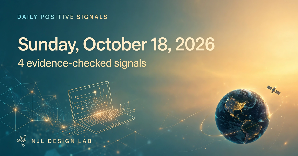 Daily Positive Signals for Sunday, October 18, 2026 — 4 evidence-checked signals