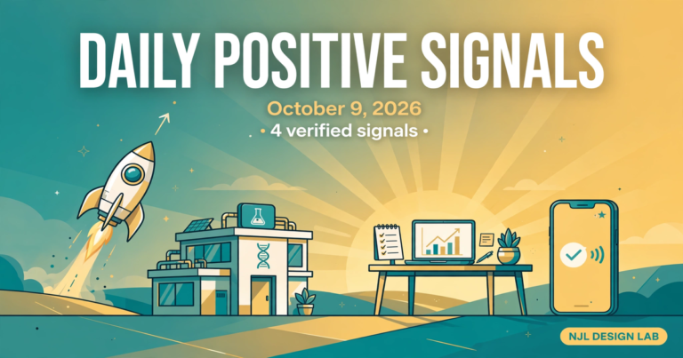 Daily Positive Signals, October 9, 2026 — 4 verified signals, NJL Design Lab